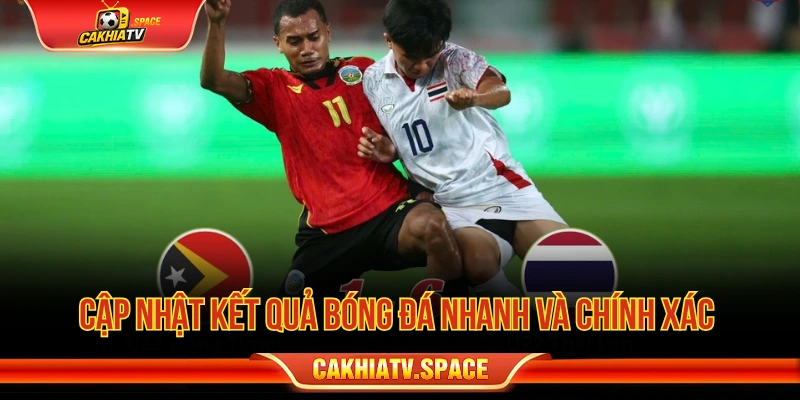 Cập nhật kết quả bóng đá nhanh và chính xác 