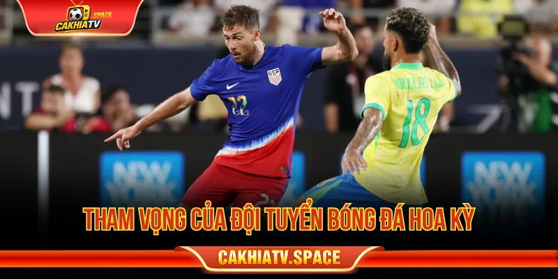 Hoa Kỳ vs Paraguay và tham vọng của đội tuyển Hoa Kỳ