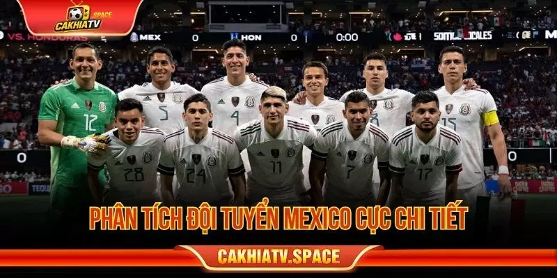 Phân tích đội tuyển Mexico
