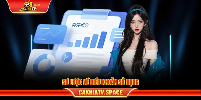 Sơ lược về điều khoản sử dụng CakhiaTV